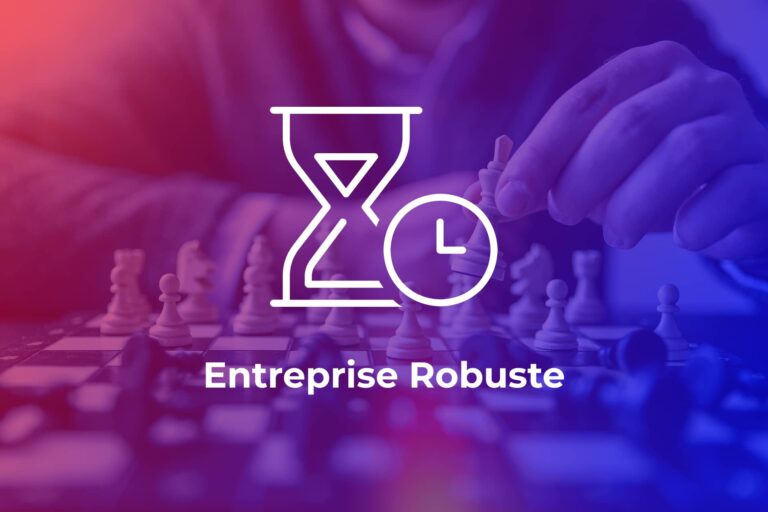 Méthode Entreprise Robuste